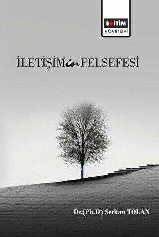 İletişimin Felsefesi - Eğitim Yayınevi - Bilimsel Eserler