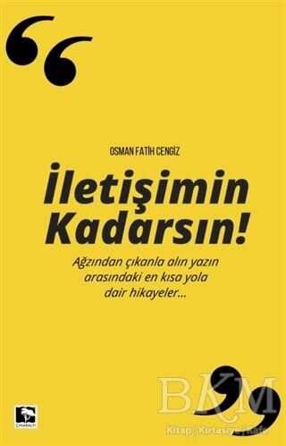 İletişimin Kadarsın - Çınaraltı Yayınları