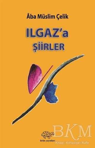 Ilgaz`a Şiirler - Ürün Yayınları