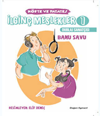 İlginç Meslekler 1 - Dublaj Sanatçısı - Doğan Egmont Yayıncılık