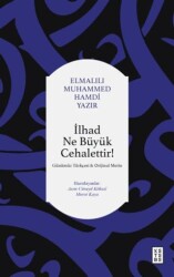 İlhad Ne Büyük Cehalettir - Ketebe Yayınları