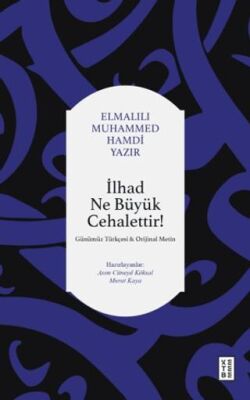 İlhad Ne Büyük Cehalettir - 1