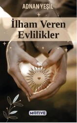 İlham Veren Evlilikler - Motive Yayınları