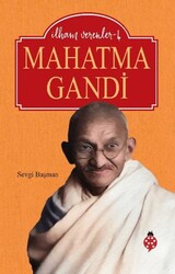 Mahatma Gandi - İlham Verenler 4 - Uğurböceği Yayınları