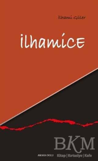 İlhamice - Ankara Okulu Yayınları