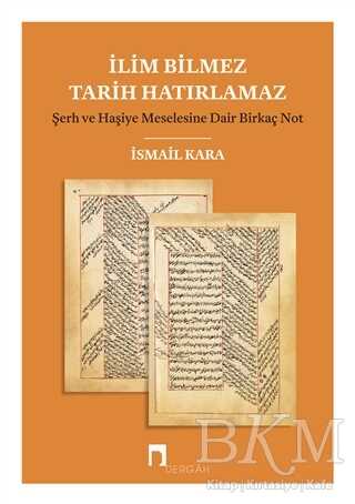 İlim Bilmez Tarih Hatırlamaz - Dergah Yayınları