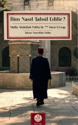 İlim Nasıl Tahsil Edilir? - 1