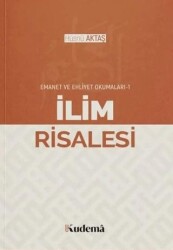 İlim Risalesi - Emanet ve Ehliyet Okumaları 1 - Kudema Yayınları