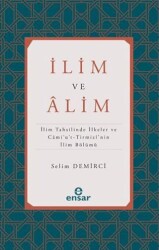 İlim ve Alim İlim Tahsilinde İlkeler ve Cami’u’t-Tirmizi’nin İlim Bölümü - Ensar Neşriyat
