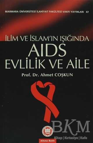 İlim ve İslam’ın Işığında Aids Evlilik ve Aile