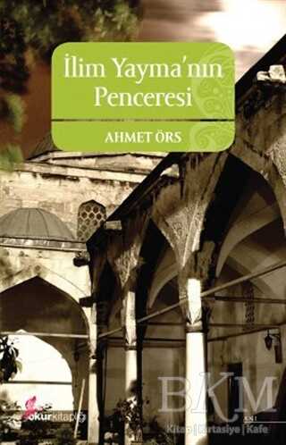 İlim Yayma’nın Penceresi - Okur Kitaplığı