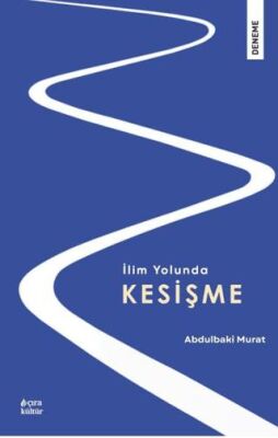 İlim Yolunda Kesişme - 1