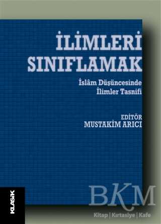 İlimleri Sınıflamak - Klasik Yayınları