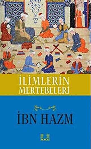 İlimlerin Mertebeleri - İlke Yayıncılık