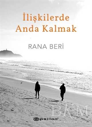 İlişkilerde Anda Kalmak - Epsilon Yayınevi