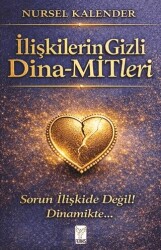 İlişkilerin Gizli Dina-MİTleri - Feniks Yayınları