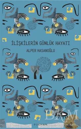 İlişkilerin Günlük Hayatı - Pinhan Yayıncılık