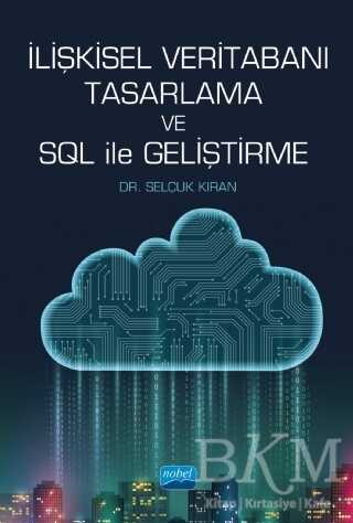 İlişkisel Veritabanı Tasarlama ve SQL ile Geliştirme - Nobel Akademik Yayıncılık