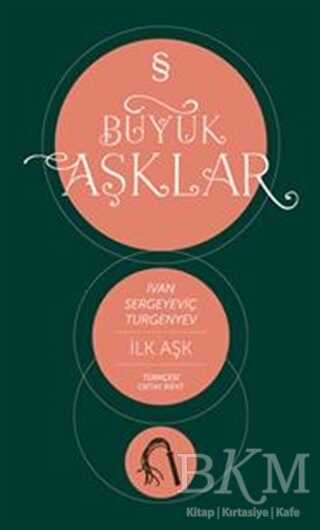 İlk Aşk : Büyük Aşklar Dizisi - Everest Yayınları