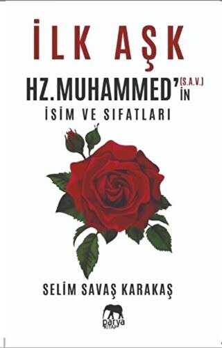 İlk Aşk Hz. Muhammed’in S.A.V. İsim ve Sıfatları
