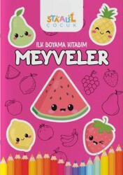 İlk Boyama Kitabım - Meyveler - Staau Çocuk