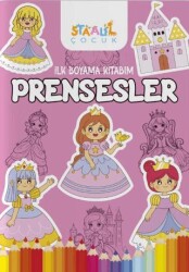 İlk Boyama Kitabım - Prensesler - Staau Çocuk