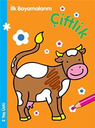 İlk Boyamalarım: Çiftlik - Parıltı Yayınları