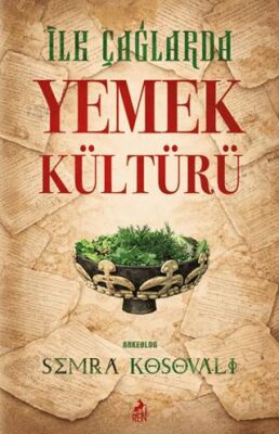 İlk Çağlarda Yemek Kültürü - 1