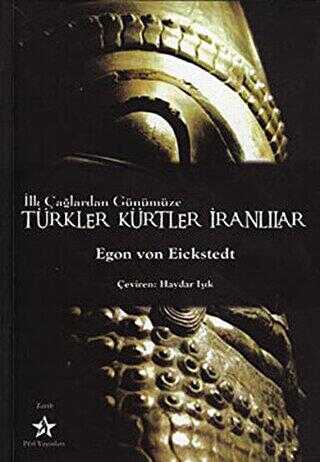 İlk Çağlardan Günümüze Türkler Kürtler İranlılar - 1