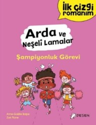 İlk Çizgi Romanım - Arda ve Neşeli Lamalar: Şampiyonluk Görevi - Desen Yayınları