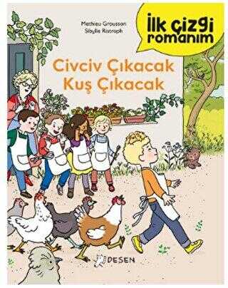 İlk Çizgi Romanım: Civciv Çıkacak Kuş Çıkacak - Desen Yayınları