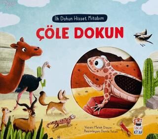 İlk Dokun Hisset Kitabım: Çöle Dokun - 1
