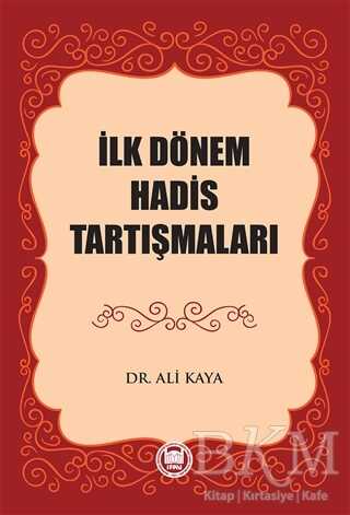 İlk Dönem Hadis Tartışmaları - Marmara Üniversitesi İlahiyat Fakültesi Vakfı