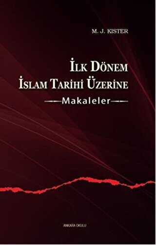 İlk Dönem İslam Tarihi Üzerine - Makaleler