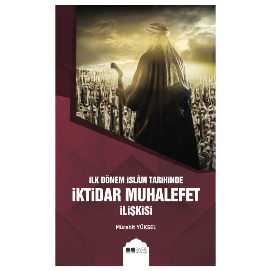 İlk Dönem İslam Tarihinde İktidar Muhalefet İlişkisi - 1