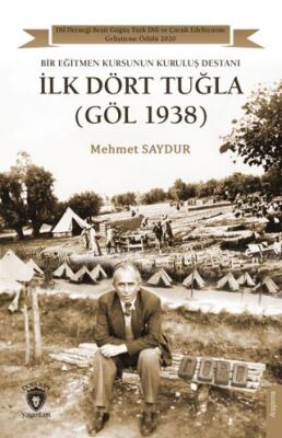 İlk Dört Tuğla Göl 1938 - 1