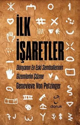 İlk İşaretler - Dünyanın En Eski Sembollerinin Gizemlerini Çözme - 1
