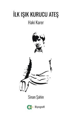 İlk Işık Kurucu Ateş- Haki Karer - 1