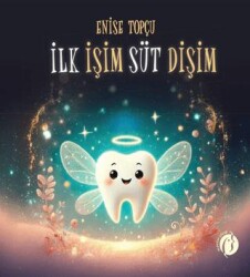 İlk İşim Süt Dişim - Herdem Kitap