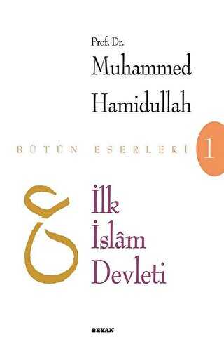 İlk İslam Devleti Makaleler - Beyan Yayınları