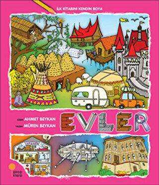 İlk Kitabını Kendin Boya - Evler - Günışığı Kitaplığı