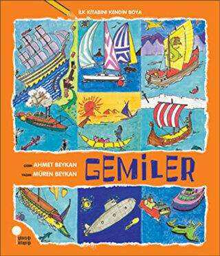 İlk Kitabını Kendin Boya - Gemiler - Günışığı Kitaplığı