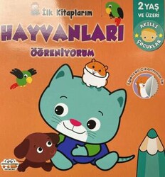 İlk Kitaplarım Hayvanları Öğreniyorum - 0-6 Yaş Yayınları