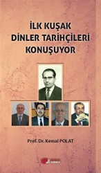 İlk Kuşak Dinler Tarihçileri Konuşuyor - Berikan Yayınevi