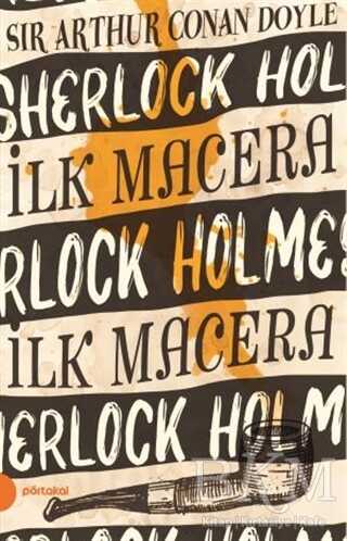 İlk Macera - Sherlock Holmes 1 - Portakal Kitap
