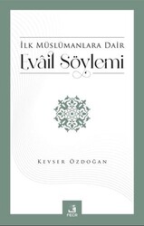İlk Müslümanlara Dair Evail Söylemi - Fecr Yayınları