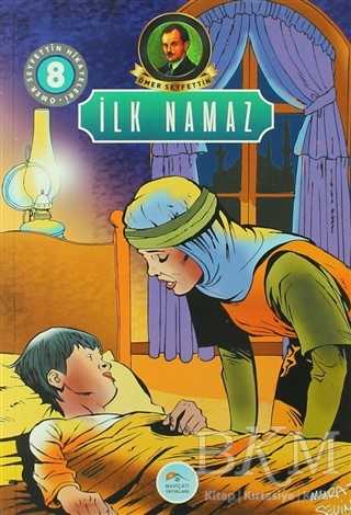 İlk Namaz - Maviçatı Yayınları