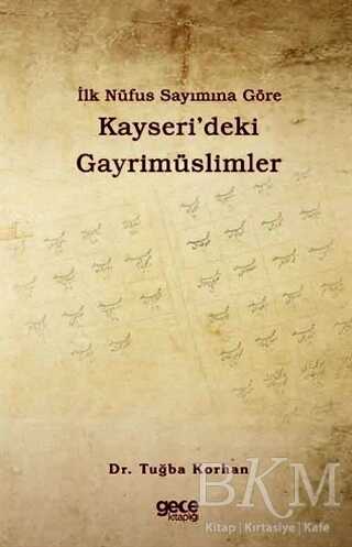 İlk Nüfus Sayımına Göre Kayseri’deki Gayrimüslimler - Gece Kitaplığı