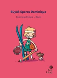 İlk Okuma Hikayeleri: Büyük Sporcu Dominique - Hep Kitap
