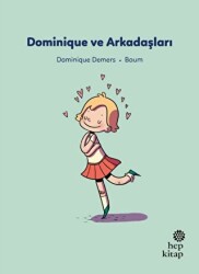 İlk Okuma Hikayeleri: Dominique ve Arkadaşlar - Hep Kitap